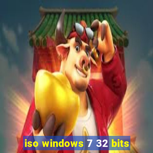 iso windows 7 32 bits